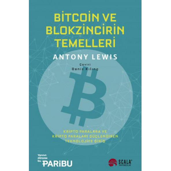 Bitcoin ve Blokzincir'in Temelleri - Kripto Paralara ve Kripto Paraları Güçlendiren Teknolojiye Giriş ürün görseli