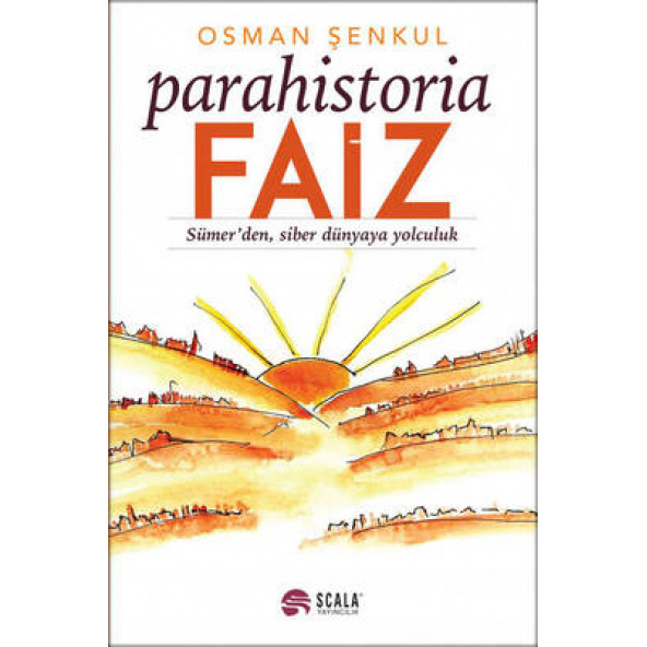 Parahistoria FAİZ - Sümer'den Siber Dünyaya Yolculuk