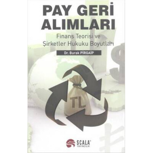 Pay Geri Alımları-Finans Teorisi ve Şirketler Hukuku Boyutları