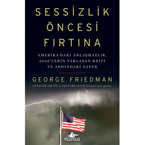 Sessizlik Öncesi Fırtına: Amerika’daki Anlaşmazlık, 2020’lerin Yaklaşan Krizi ve Ardındaki Zafer
