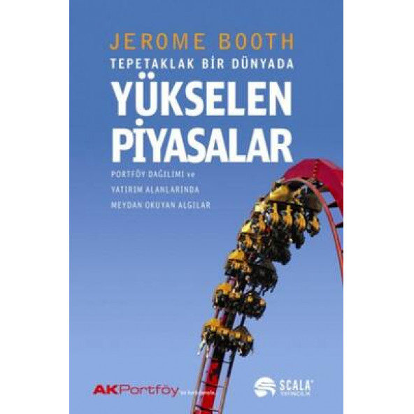Tepetaklak Bir Dünyada Yükselen Piyasalar-Portföy Dağılımı ve Yatırım Alanlarında Meydan Okuyan Algılar