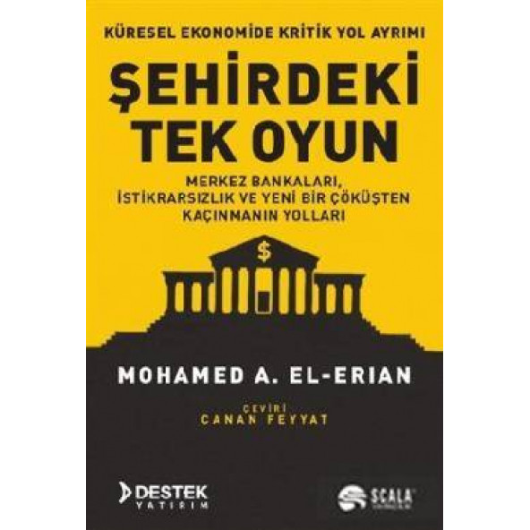 Şehirdeki Tek Oyun-Merkez Bankaları, İstikrarsızlık ve Yeni Bir Çöküşten Kaçınmanın Yolları