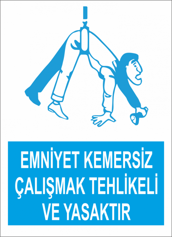 Sticker Masters Emniyet Kemersiz Çalışmak Yasaktır Uyarı Levhası ürün görseli
