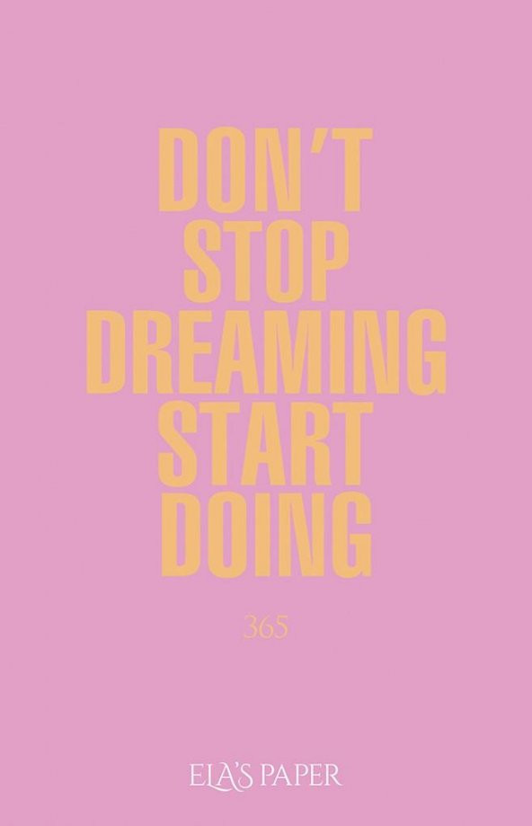 Don’t Stop Dreaming Start Doing Sert Kapak Çizgili Defter