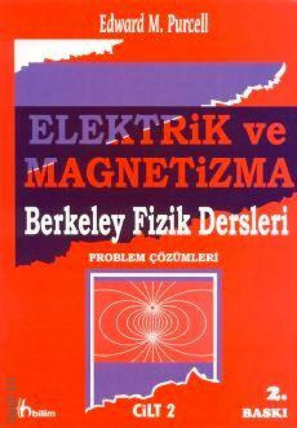 BERKELEY ELEKTRİK VE MAGNETİZMA PROBLEM ÇÖZÜMLERİ -BİLİM