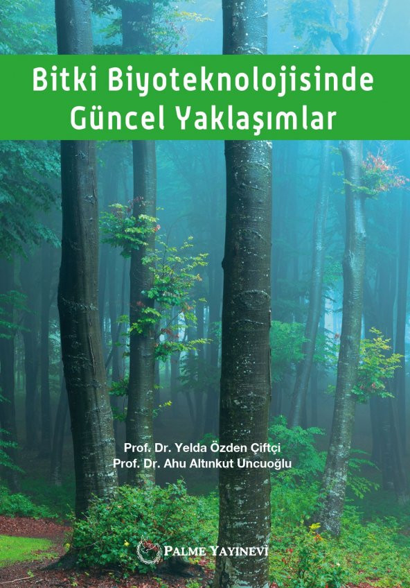 BİTKİ BİYOTEKNOLOJİSİNDE GÜNCEL YAKLAŞIMLAR ( PALME ) - 2