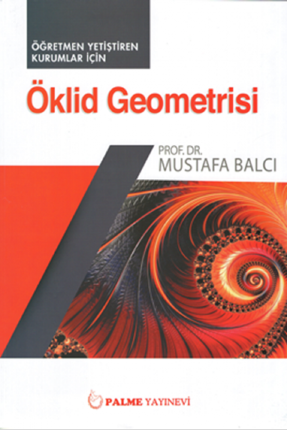 ÖKLİD GEOMETRİSİ ÖĞRETMEN YETİŞTİREN KURUMLAR İÇİN (PALME)