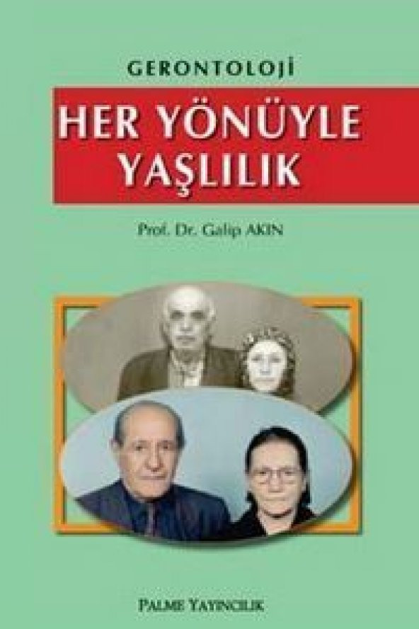 GERONTOLOJİ HER YÖNÜYLE YAŞLILIK -PALME - 3
