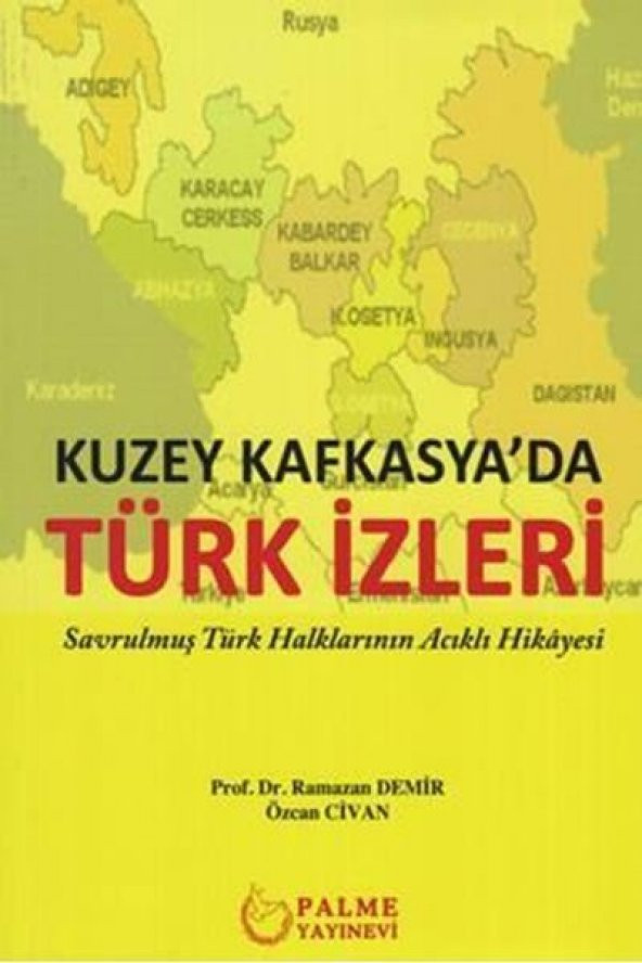 KUZEY KAFKASYADA TÜRK İZLERİ - PALME - 2