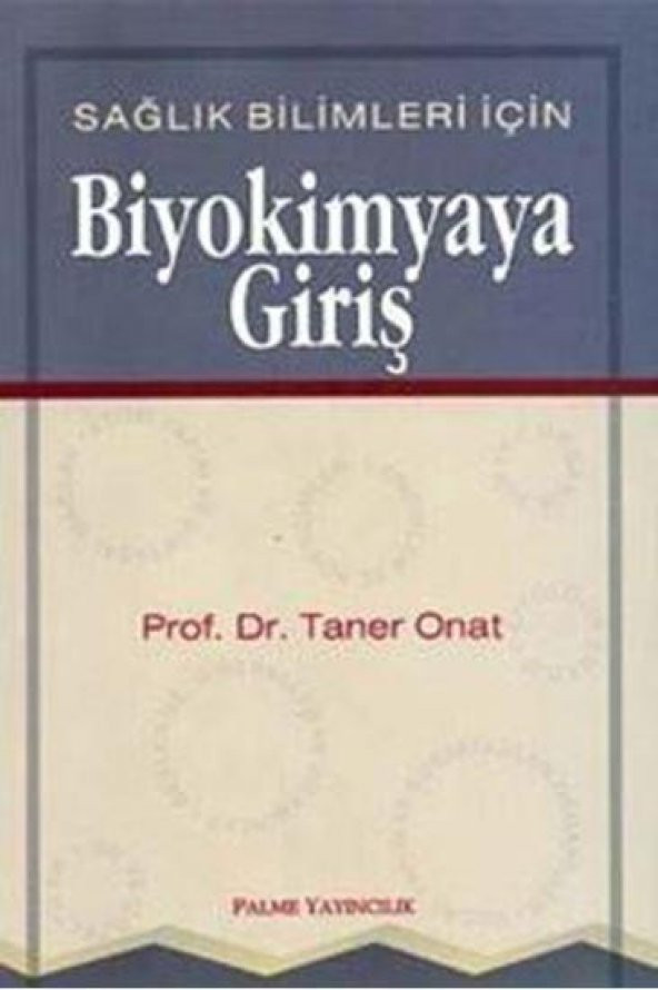 BİYOKİMYAYA GİRİŞ SAĞLIK BİLİMLERİ İÇİN -PALME