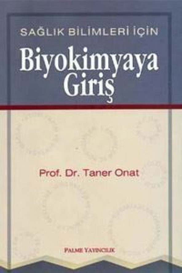 BİYOKİMYAYA GİRİŞ SAĞLIK BİLİMLERİ İÇİN -PALME - 2