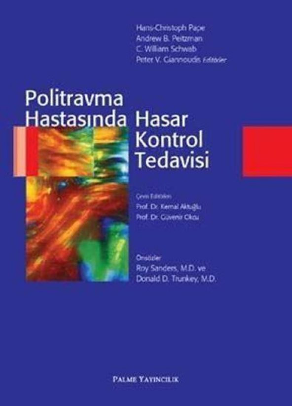 POLİTRAVMA HASTASINDA HASAR KONTROL TEDAVİSİ - PALME HANS -