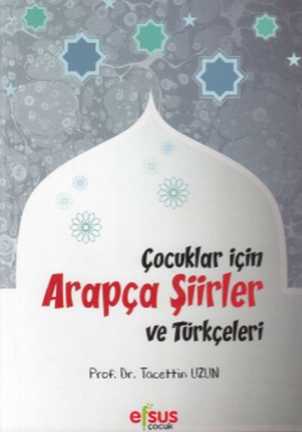 Çocuklar İçin Arapça Şiirler ve Türkçeleri - 1