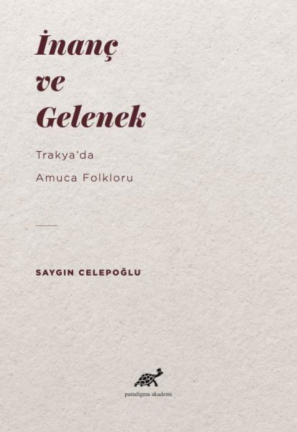 İnanç ve Gelenek - Trakyada Amuca Folkloru