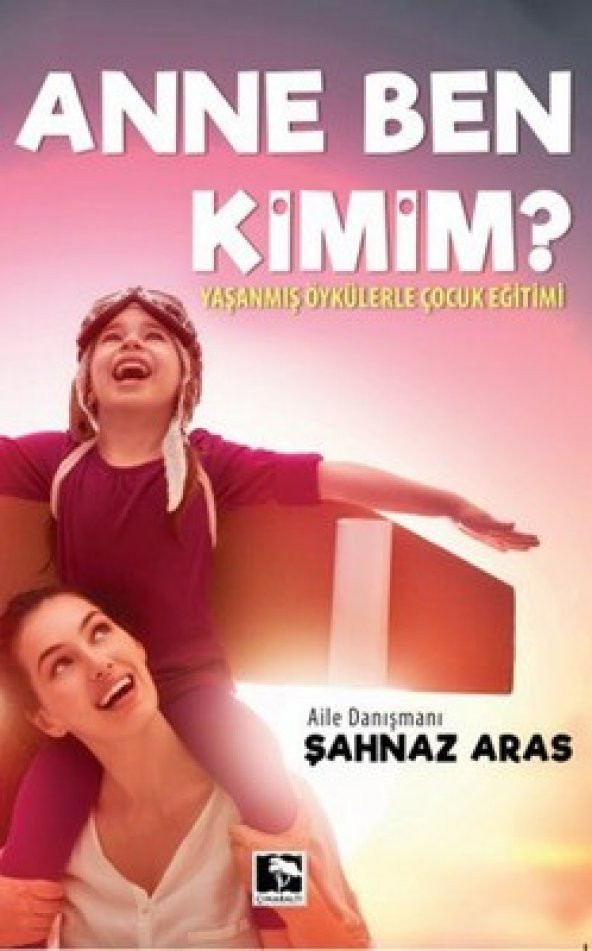 ANNE BEN KİMİM