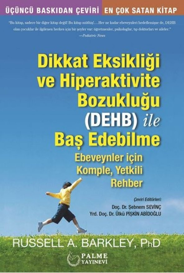Dikkat Eksikliği ve Hiperaktivite Bozukluğu (DEHB) ile Baş Edebilme Palme Yayınları
