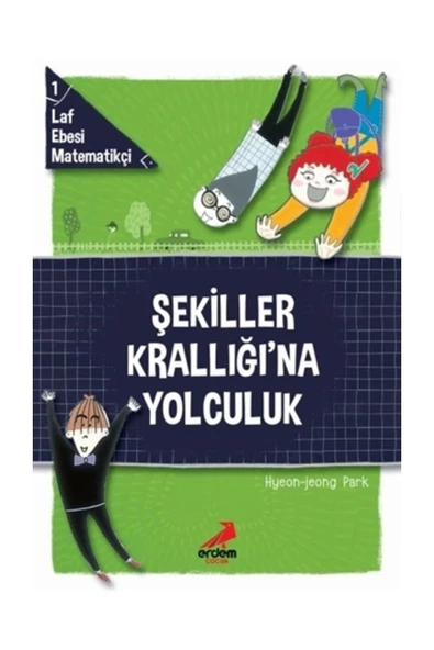 Erdem Yayınları Şekiller Krallığı'na Yolculuk-Laf Ebesi Matematikçi 1