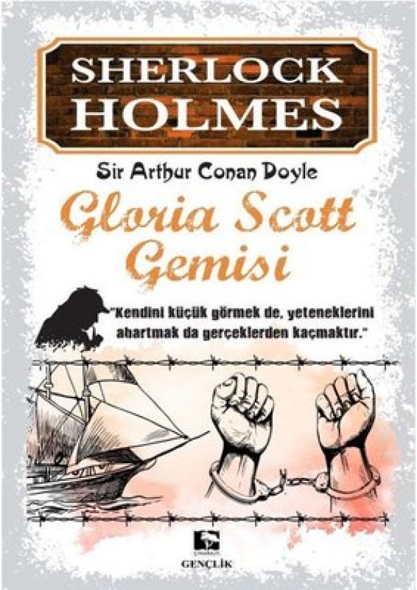 SHERLOCK HOLMES-GLORİA SCOTT GEMİSİ