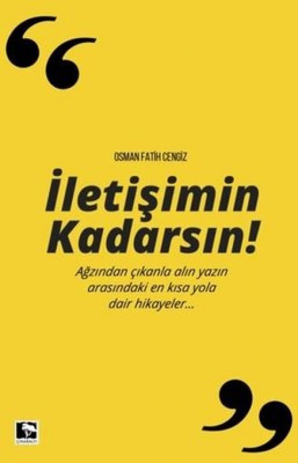 İLETİŞİMİN KADARSIN