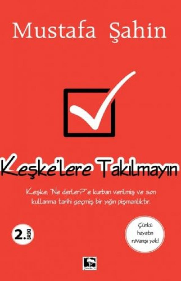 KEŞKELERE TAKILMAYIN