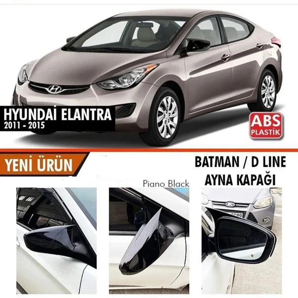 HYUNDAİ ELANTRA 2011-2015 BATMAN / D LINE AYNA KAPAĞI