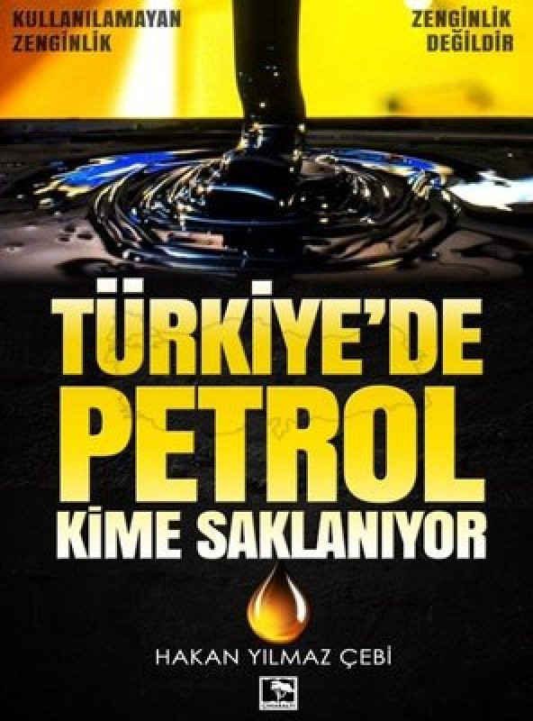 TÜRKİYEDE PETROL KİME SAKLANIYOR