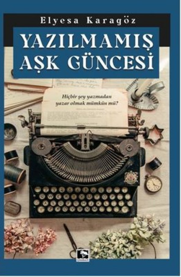 YAZILMAMIŞ AŞK GÜNCESİ