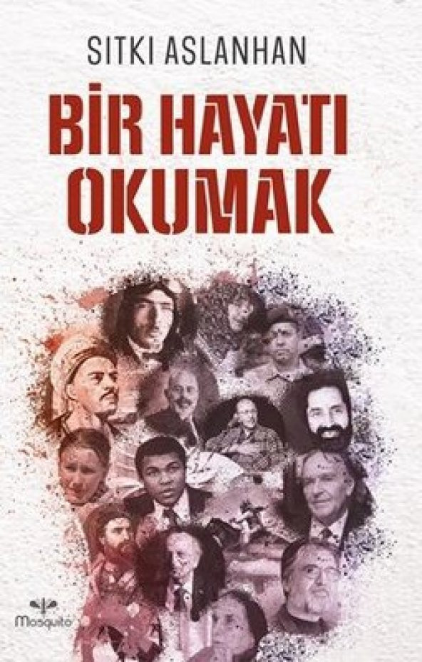 BİR HAYATI OKUMAK