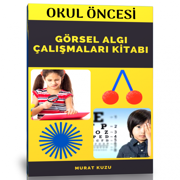 Okul Öncesi Görsel Algı Çalışmaları Kitabı