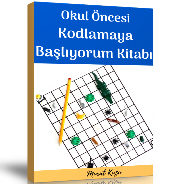 Okul Öncesi Kodlamaya Başlıyorum Kitabı