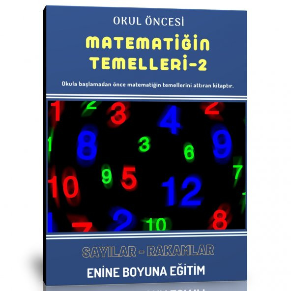 Okul Öncesi Matematiğin Temelleri Sayılar ve Rakamlar Kitabı-2