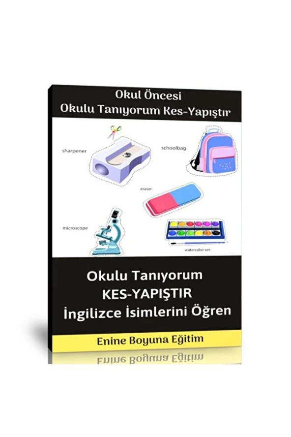 Okul Öncesi Okul Eşyalarını Tanıyorum Kes   Yapıştır Kitabı
