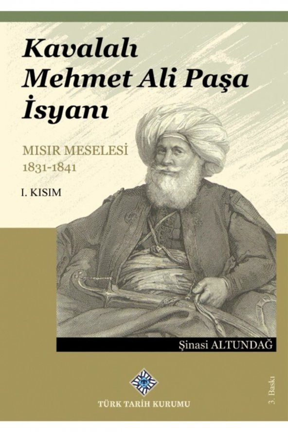 Kavalalı Mehmet Ali Paşa Isyanı Mısır Meselesi 1831-1841 I. Kısım