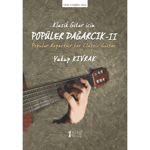 Müzik Eğitimi Yayınları Klasik Gitar İçin Popüler Dağarcık II Yakup Kıvrak