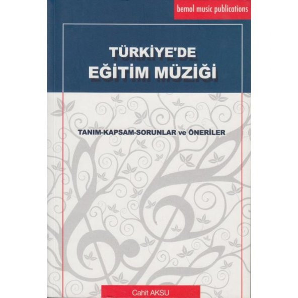 Bemol Müzik Yayınları Türkiyede Eğitim Müziği Cahit Aksu