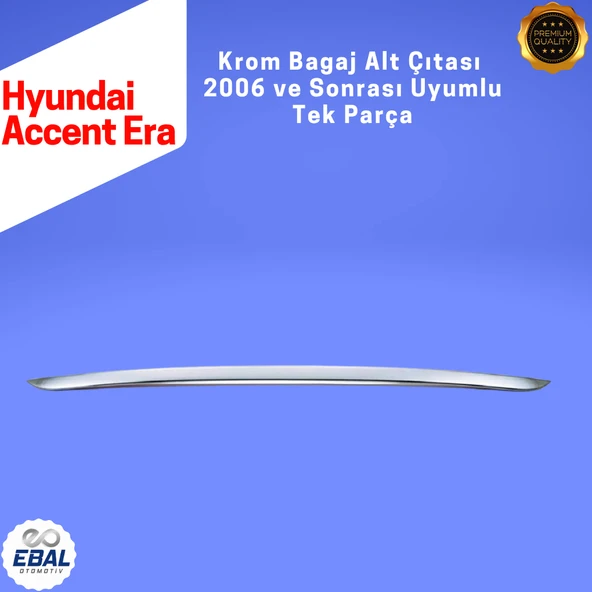 Hyundai Accent Era Krom Bagaj Alt Çıtası 2006 ve Sonrası Paslanmaz Çelik - Resim 4