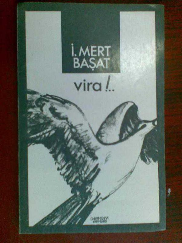 VİRA !...              İ. MERT BAŞAT - 1