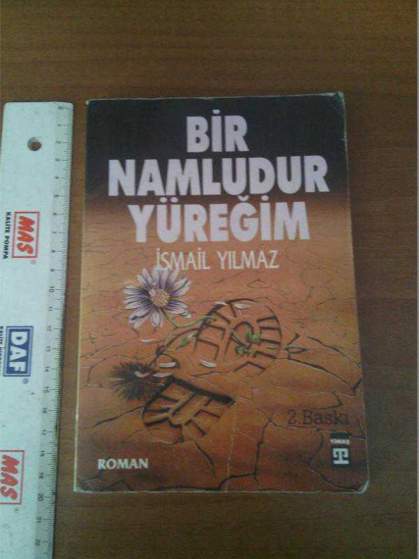 BİR NAMLUDUR YÜREĞİM İSMAİL YILMAZ - 1