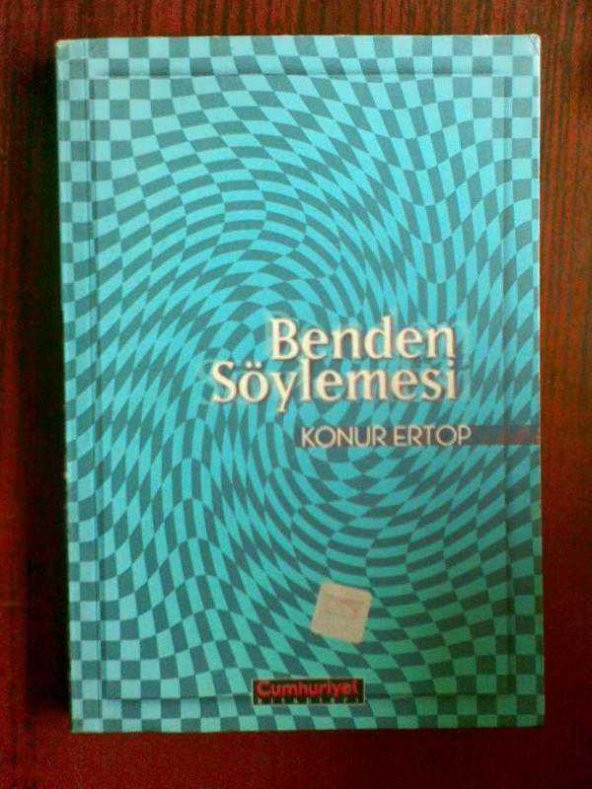 BENDEN SÖYLEMESİ KONUR ERTOP
