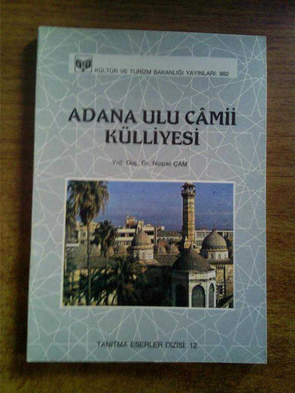 ADANA ULU CAMİİ KÜLLİYESİ 1988 - 1