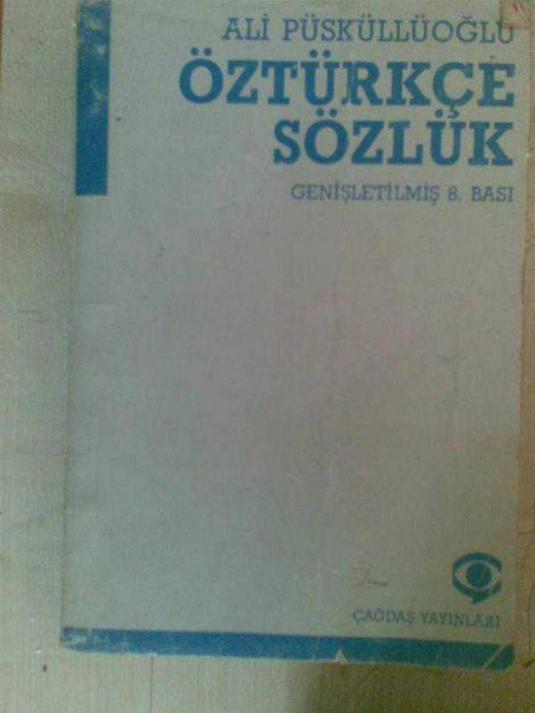 ÖZTÜRKÇE SÖZLÜK ALİ PÜSKÜLLÜOĞLU - 1