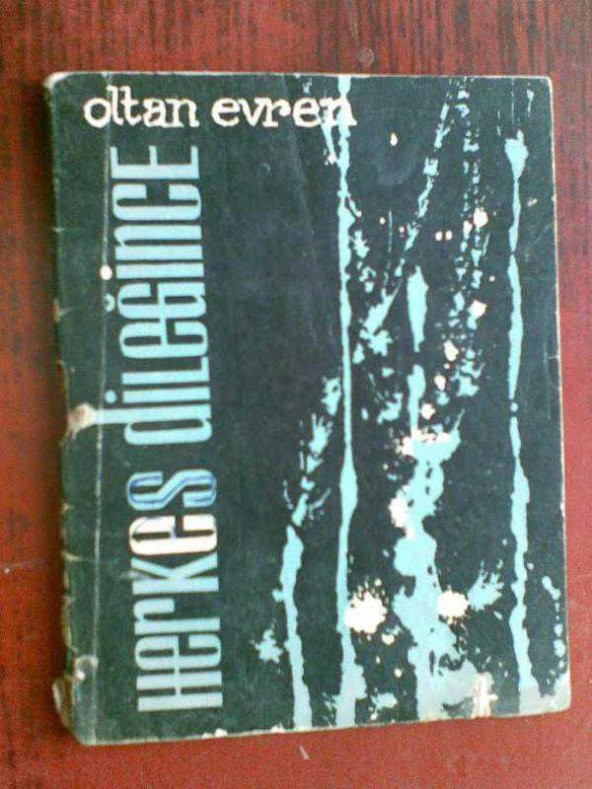 OLTAN EVREN HERKES DİLEĞİNCE 1965