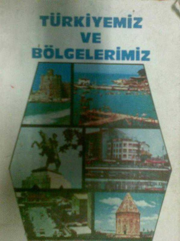 TÜRKİYEMİZ VE BÖLGELERİMİZ