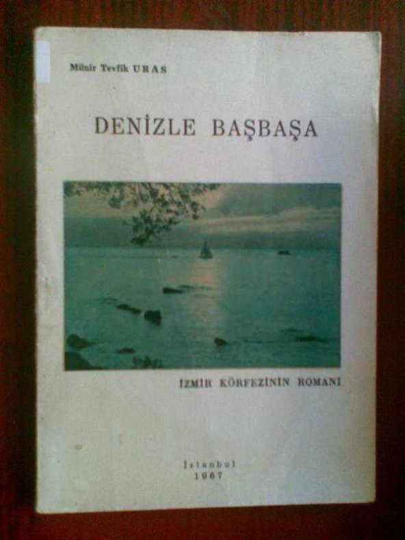 İZMİR KÖRFEZİNİN ROMANI/DENİZLE BAŞBAŞA 1967
