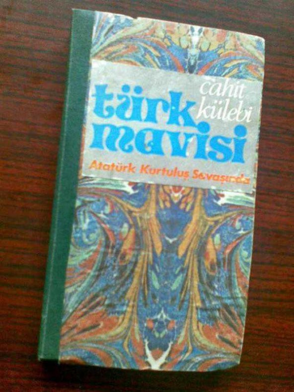 CAHİT KÜLEBİ TÜRK MAVİSİ ATATÜRK KURTULUŞ SAVAŞI