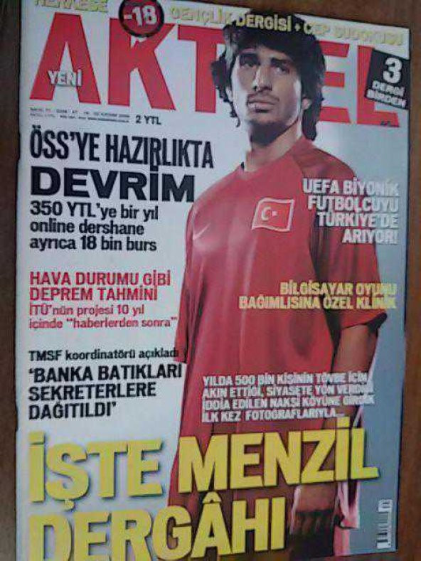 AKTÜEL 16-22 KASIM 2006 MENZİL DERGAHI-DEPREM TAHMİNİ-BİLGİSAYAR OYUNU BAĞIMLISINA ÖZEL KLİNİK