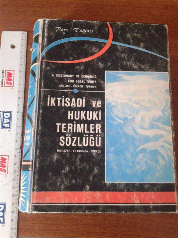 İKTİSADİ VE HUKUKİ TERİMLER SÖZLÜĞÜ PARS TUĞLACI İNGİLİZCE FRANSIZCA TÜRKÇE 1965