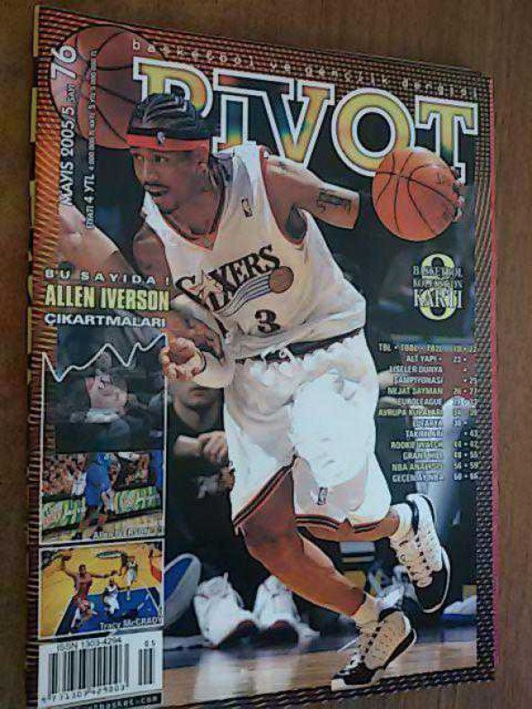 PİVOT BASKETBOL DERGİSİ MAYIS 2005 SAYI-76 LOTARYA TAKIMLARI-ROOKIE WATCH-GRANT HILL-NBA ANALYSIS
