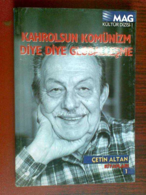 KAHROLSUN KOMÜNİZM DİYE DİYE GLOBALLEŞME ÇETİN ALTAN - 1