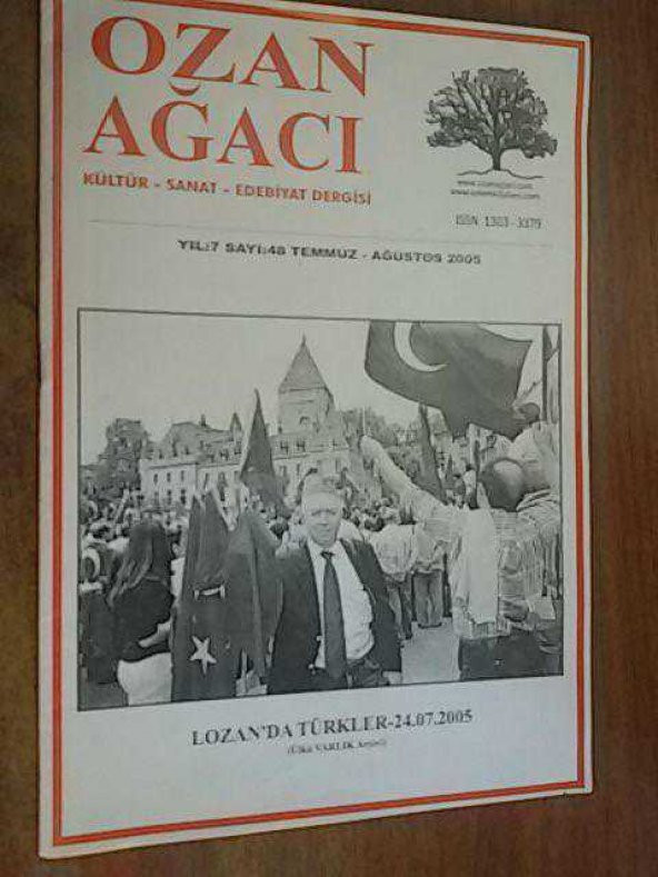OZAN AĞACI KÜLTÜR-SANAT-EDEBİYAT DERGİSİ SAYI-48 TEMMUZ-AĞUSTOS 2005